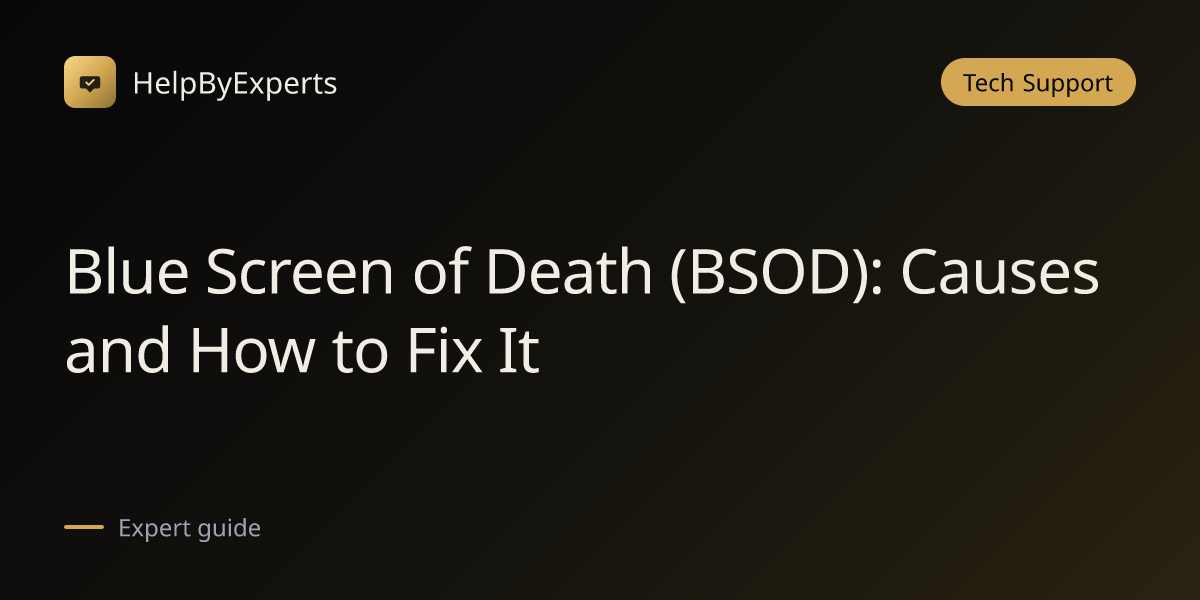 Blue Screen of Death (BSOD): Causes and How to Fix It