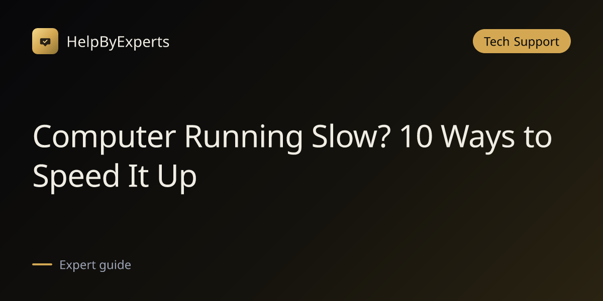 Computer Running Slow? 10 Ways to Speed It Up